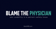 EMR errors get blamed on physicians, not systems