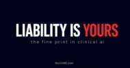 Clinical AI liability lands on you, not the vendor