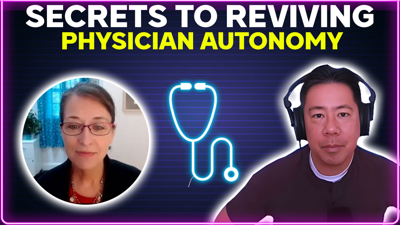 Secrets to reviving physician autonomy [PODCAST]