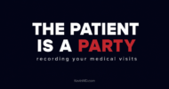 Recording medical visits is your legal right