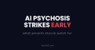 AI psychosis strikes early: what parents should watch for