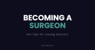 Becoming a surgeon: ten tips for young doctors