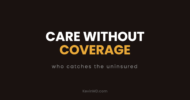 Care without coverage: who catches the uninsured