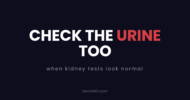 Check the urine too: when kidney tests look normal