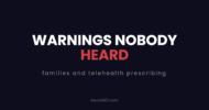 Warnings nobody heard: families and telehealth prescribing