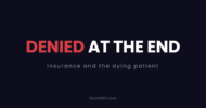Denied at the end: insurance and the dying patient
