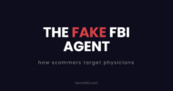 The fake FBI agent: how scammers target physicians