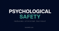 How psychological safety reduces clinician burnout