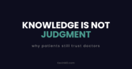 Knowledge is not judgment: why patients still trust doctors