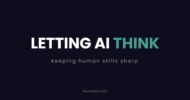 Letting AI think: keeping human skills sharp