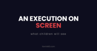 An execution on screen: what children will see
