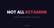 Not all ketamine: what to ask before referring
