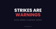 Strikes are warnings: nurse safety is patient safety