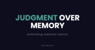 5 competencies the future of medical education requires Judgment over memory: rethinking medical school