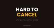 Hard to cancel: why patients miss visits