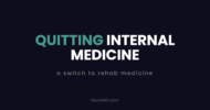 Quitting internal medicine: a switch to rehab medicine