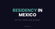 Residency in mexico: 90 hour weeks and burnout