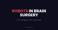 Robots in brain surgery: the surgeon still decides