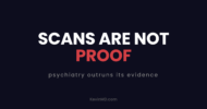 Scans are not proof: psychiatry outruns its evidence
