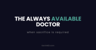 The always available doctor: when sacrifice is required
