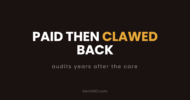 Paid then clawed back: audits years after the care
