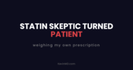 Statin skeptic turned patient: weighing my own prescription
