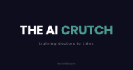 The AI crutch: training doctors to think