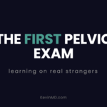 The first pelvic exam