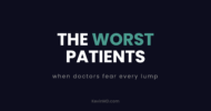 The worst patients: when doctors fear every lump