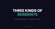 Three kinds of residents: what medical students face