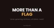 More than a flag: what grieving military children need